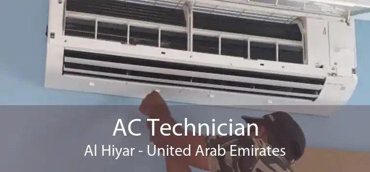 AC Technician Al Hiyar - United Arab Emirates