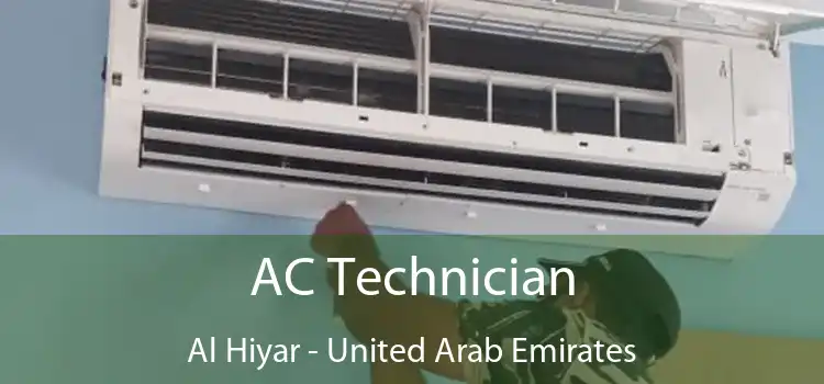 AC Technician Al Hiyar - United Arab Emirates