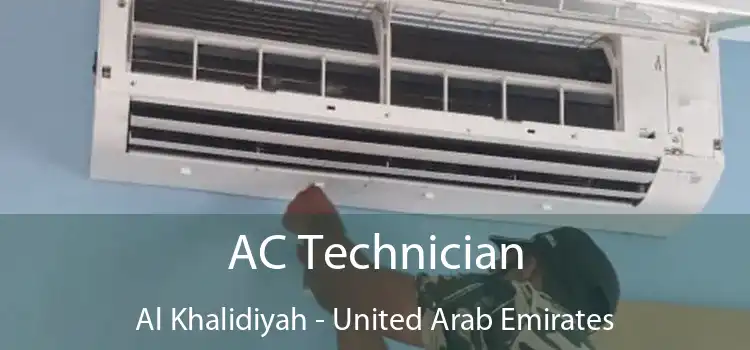 AC Technician Al Khalidiyah - United Arab Emirates