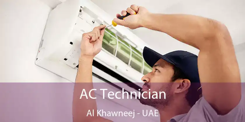  AC Technician Al Khawneej - UAE