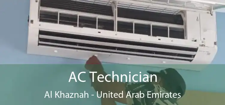 AC Technician Al Khaznah - United Arab Emirates