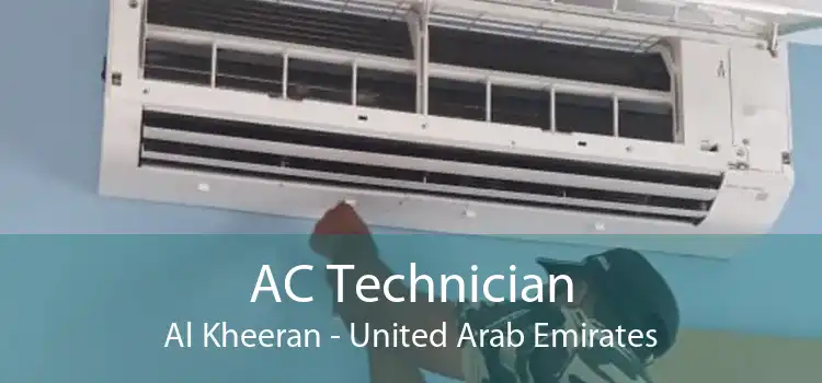 AC Technician Al Kheeran - United Arab Emirates