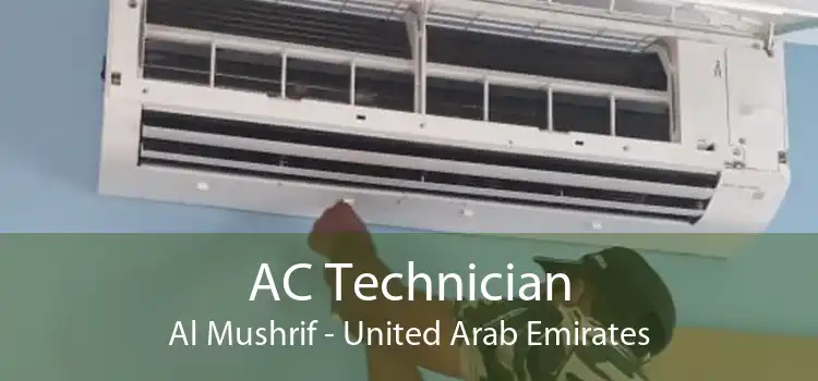 AC Technician Al Mushrif - United Arab Emirates
