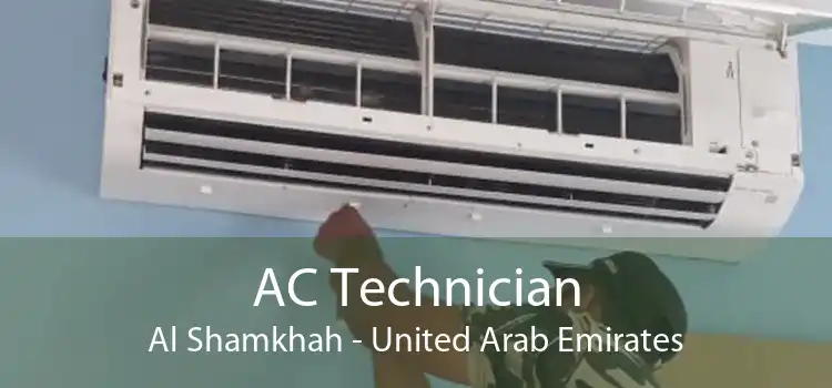 AC Technician Al Shamkhah - United Arab Emirates