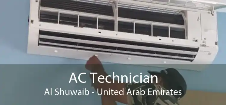 AC Technician Al Shuwaib - United Arab Emirates