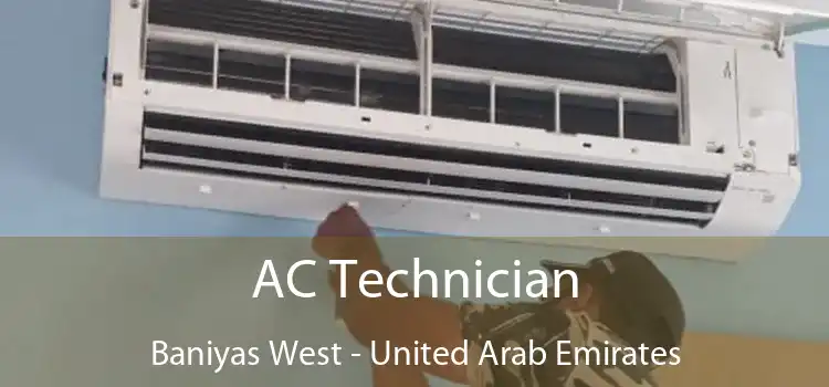 AC Technician Baniyas West - United Arab Emirates