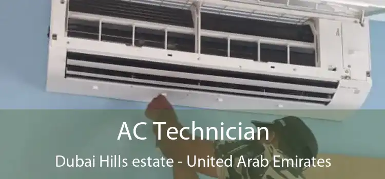 AC Technician Dubai Hills estate - United Arab Emirates