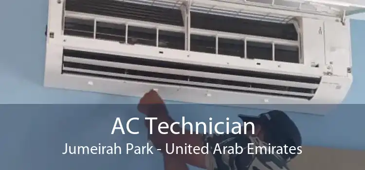 AC Technician Jumeirah Park - United Arab Emirates