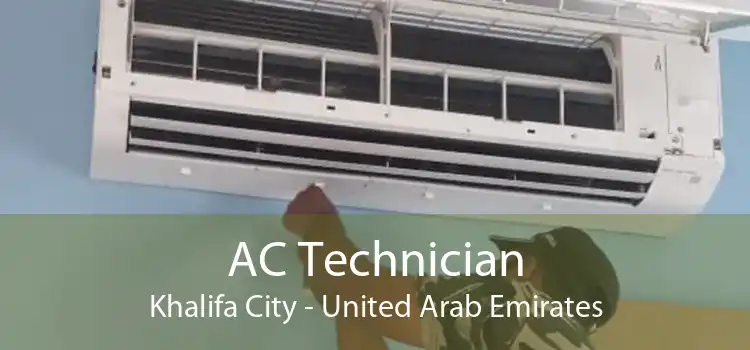 AC Technician Khalifa City - United Arab Emirates