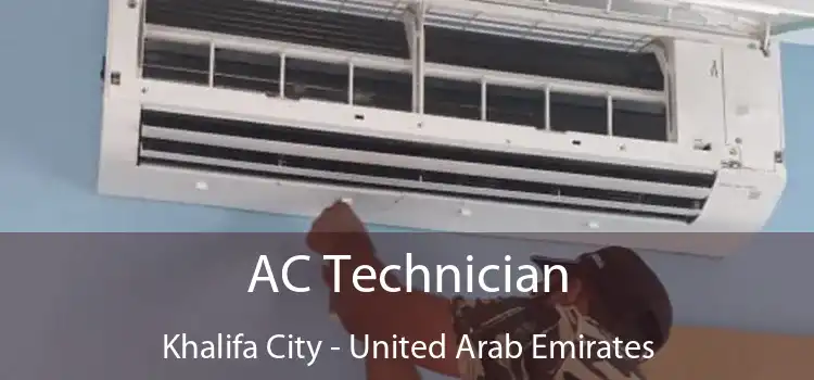 AC Technician Khalifa City - United Arab Emirates