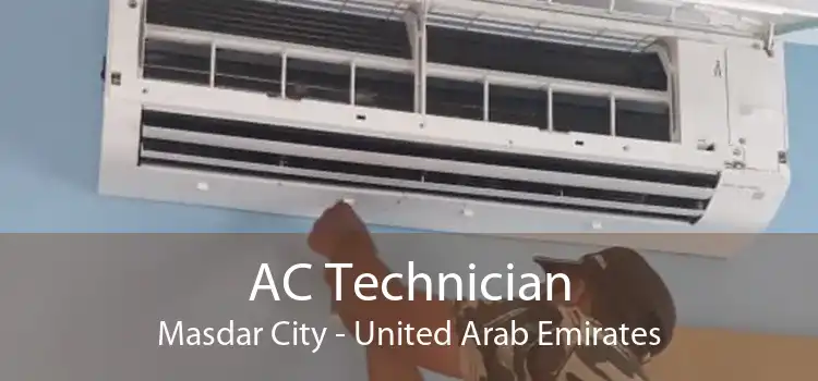 AC Technician Masdar City - United Arab Emirates