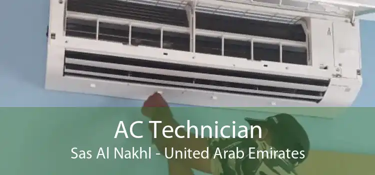 AC Technician Sas Al Nakhl - United Arab Emirates