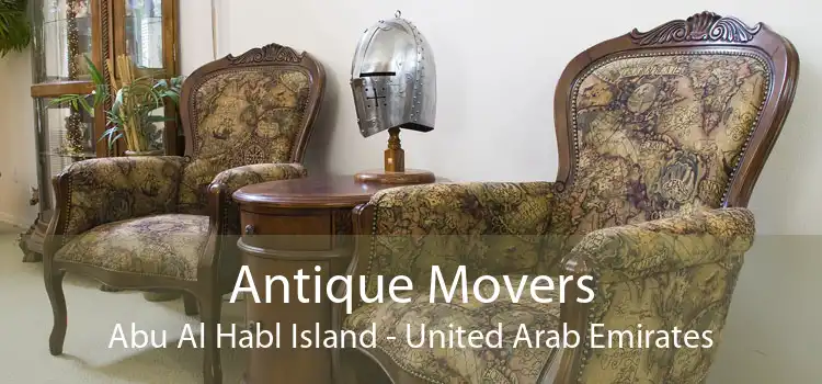 Antique Movers Abu Al Habl Island - United Arab Emirates