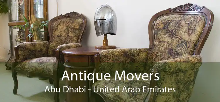 Antique Movers Abu Dhabi - United Arab Emirates