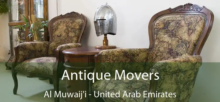 Antique Movers Al Muwaij'i - United Arab Emirates