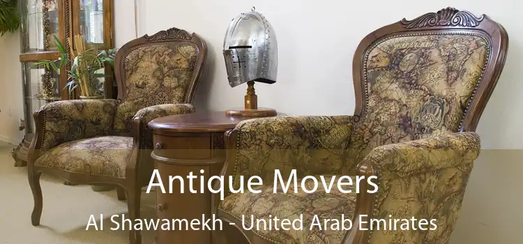 Antique Movers Al Shawamekh - United Arab Emirates