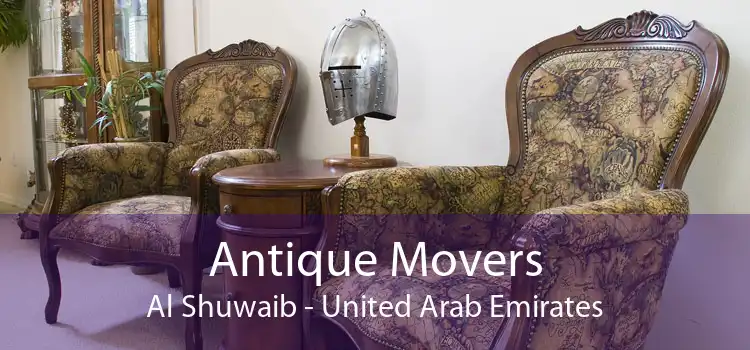 Antique Movers Al Shuwaib - United Arab Emirates
