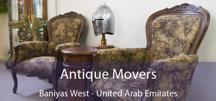 Antique Movers Baniyas West - United Arab Emirates