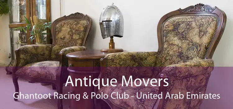 Antique Movers Ghantoot Racing & Polo Club - United Arab Emirates