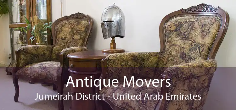 Antique Movers Jumeirah District - United Arab Emirates