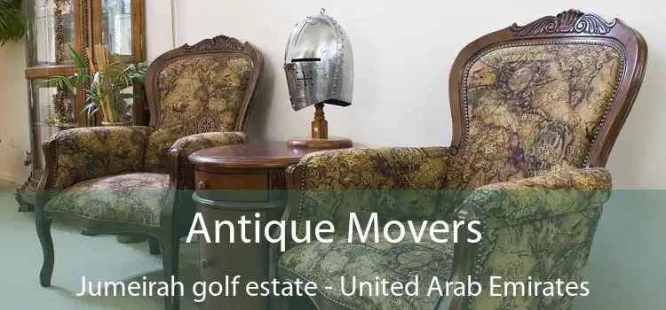 Antique Movers Jumeirah golf estate - United Arab Emirates