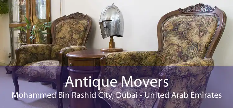 Antique Movers Mohammed Bin Rashid City, Dubai - United Arab Emirates