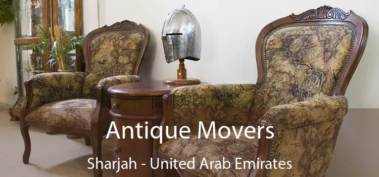 Antique Movers Sharjah - United Arab Emirates