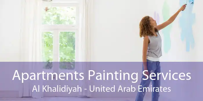 Apartments Painting Services Al Khalidiyah - United Arab Emirates