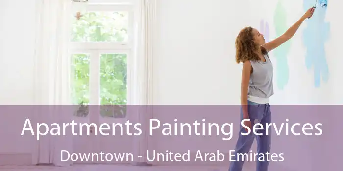 Apartments Painting Services Downtown - United Arab Emirates