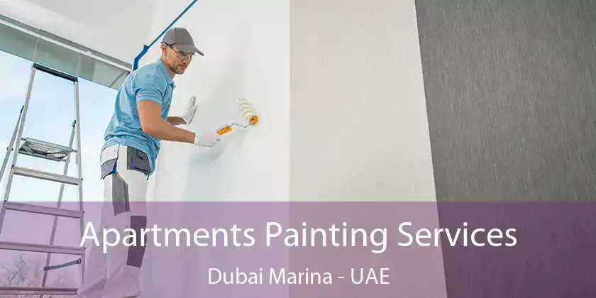  Apartments Painting Services Dubai Marina - UAE