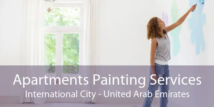 Apartments Painting Services International City - United Arab Emirates