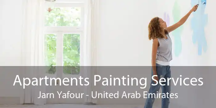 Apartments Painting Services Jarn Yafour - United Arab Emirates
