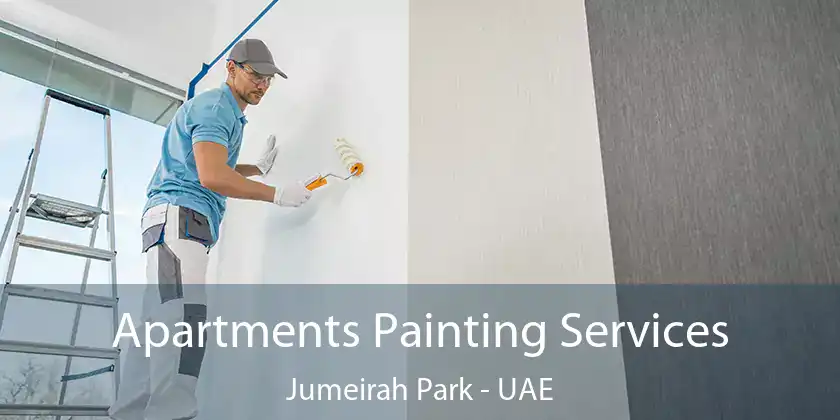 Apartments Painting Services Jumeirah Park - UAE