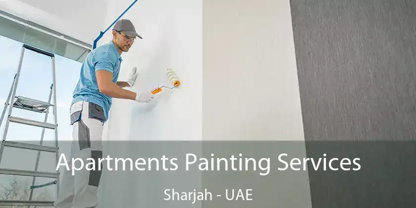 Apartments Painting Services Sharjah - UAE