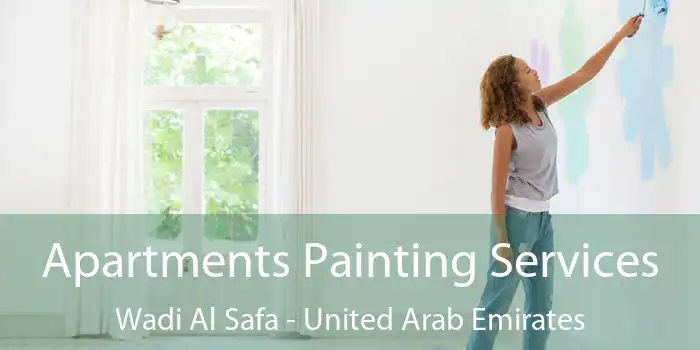 Apartments Painting Services Wadi Al Safa - United Arab Emirates