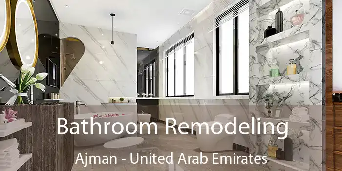 Bathroom Remodeling Ajman - United Arab Emirates