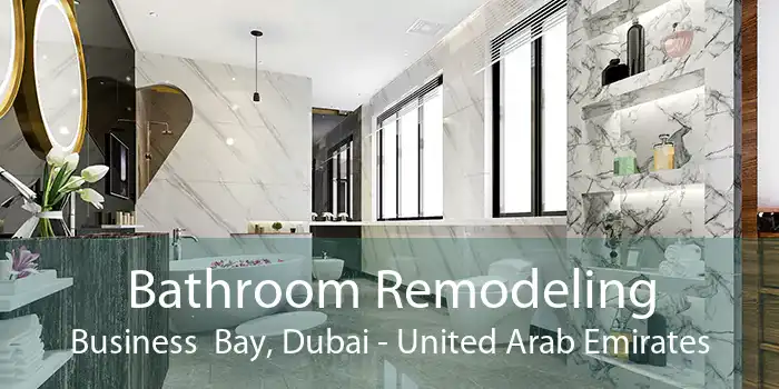 Bathroom Remodeling Business  Bay, Dubai - United Arab Emirates