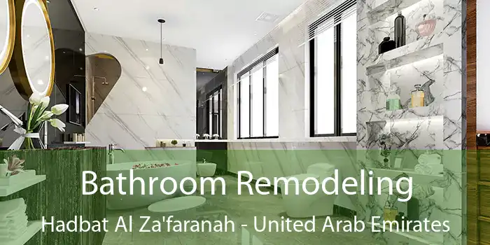 Bathroom Remodeling Hadbat Al Za'faranah - United Arab Emirates