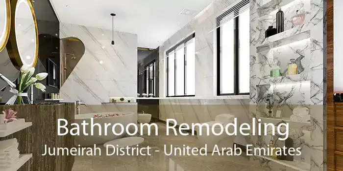 Bathroom Remodeling Jumeirah District - United Arab Emirates