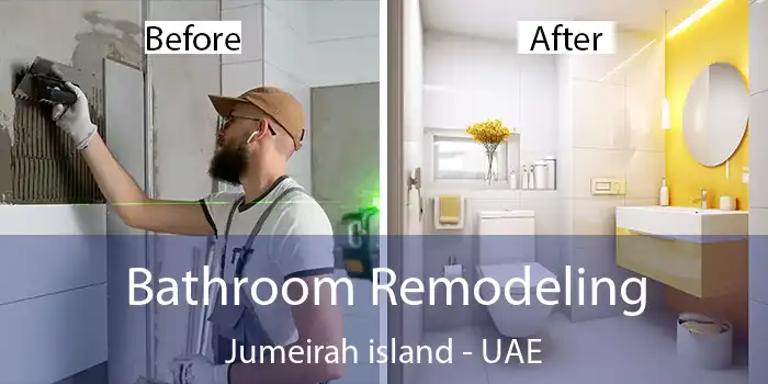  Bathroom Remodeling Jumeirah Island - UAE
