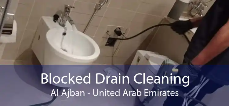 Blocked Drain Cleaning Al Ajban - United Arab Emirates