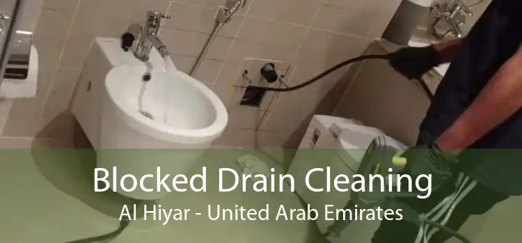 Blocked Drain Cleaning Al Hiyar - United Arab Emirates