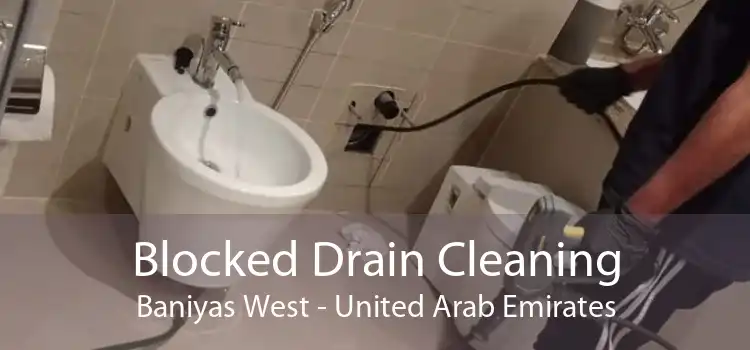 Blocked Drain Cleaning Baniyas West - United Arab Emirates