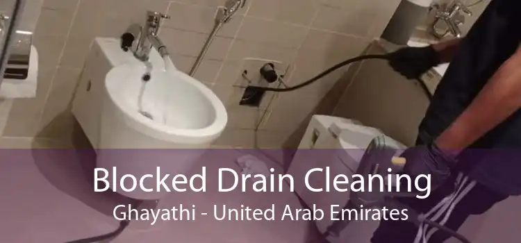 Blocked Drain Cleaning Ghayathi - United Arab Emirates