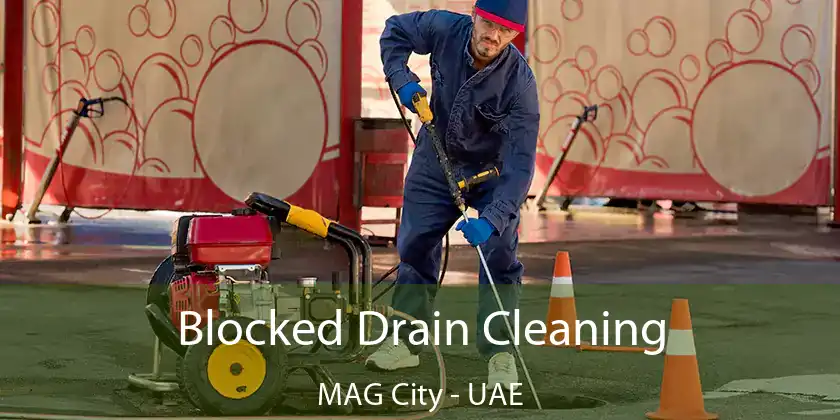  Blocked Drain Cleaning MAG City - UAE