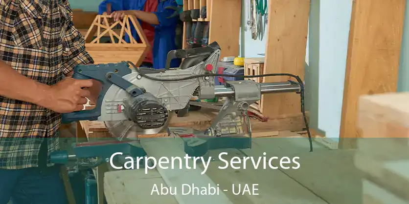  Carpentry Services Abu Dhabi - UAE