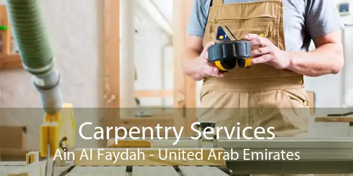 Carpentry Services Ain Al Faydah - United Arab Emirates