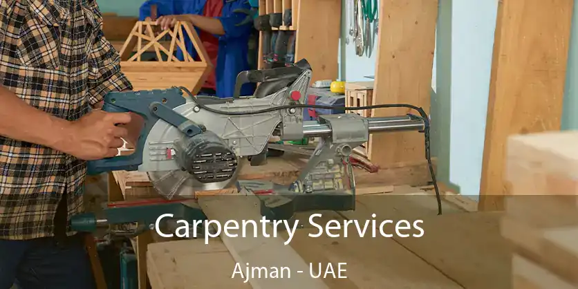  Carpentry Services Ajman - UAE