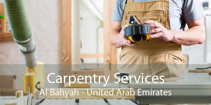 Carpentry Services Al Bahyah - United Arab Emirates