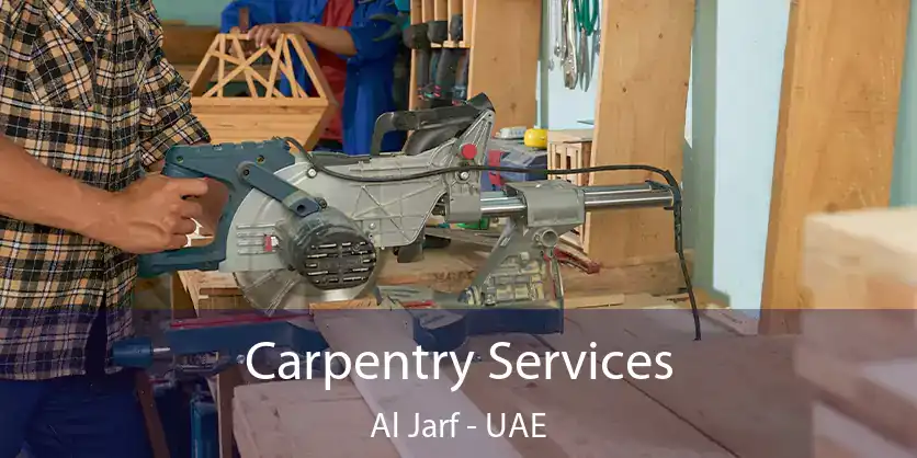  Carpentry Services Al Jarf - UAE